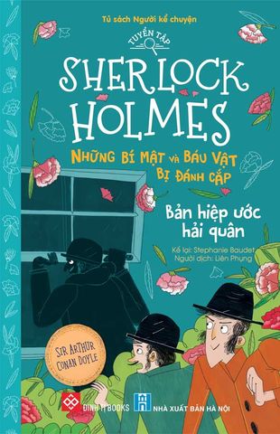Tuyển Tập Sherlock Holmes - Những Bí Mật Và Báu Vật Bị Đánh Cắp - Bản Hiệp Ước Hải Quân