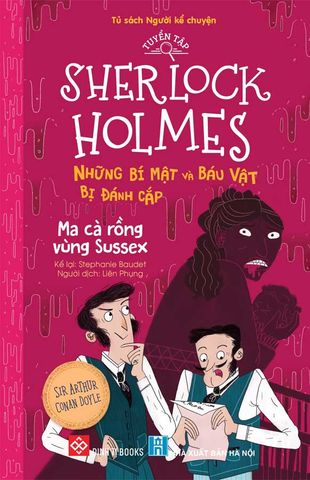 Tuyển Tập Sherlock Holmes - Những Bí Mật Và Báu Vật Bị Đánh Cắp - Ma Cà Rồng Vùng Sussex