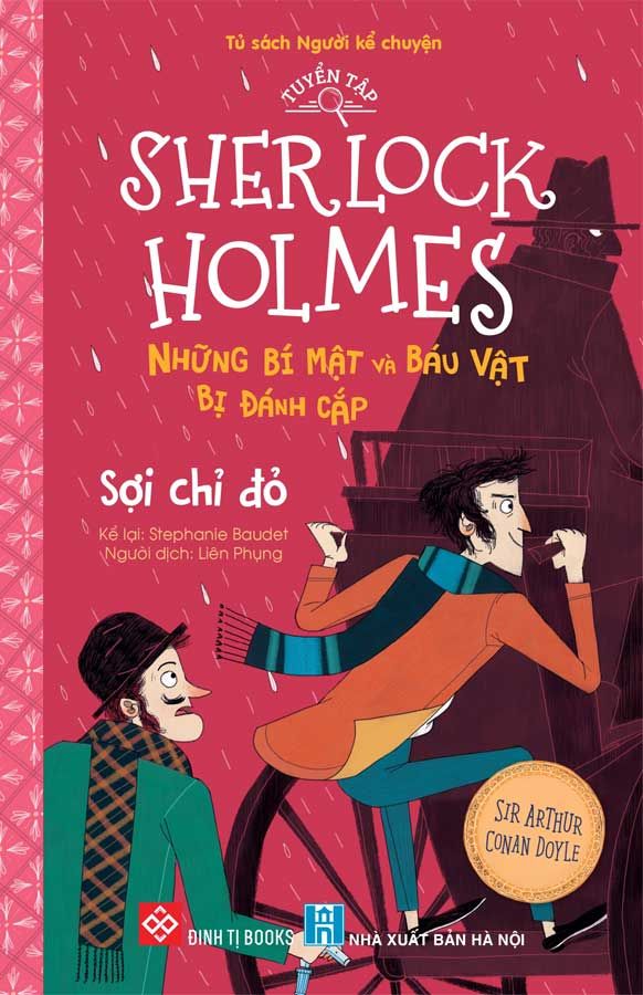 Tuyển Tập Sherlock Holmes - Những Bí Mật Và Báu Vật Bị Đánh Cắp - Sợi Chỉ Đỏ