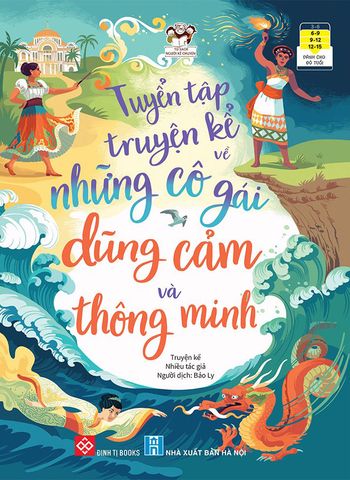 Tuyển Tập Truyện Kể Về Những Cô Gái Dũng Cảm Và Thông Minh