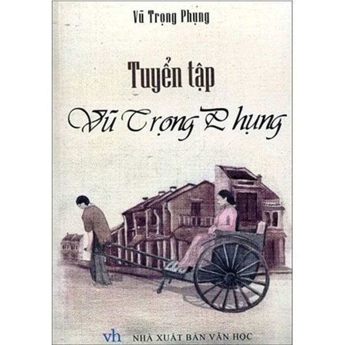Tuyển Tập Vũ Trọng Phụng (Tái bản năm 2023)