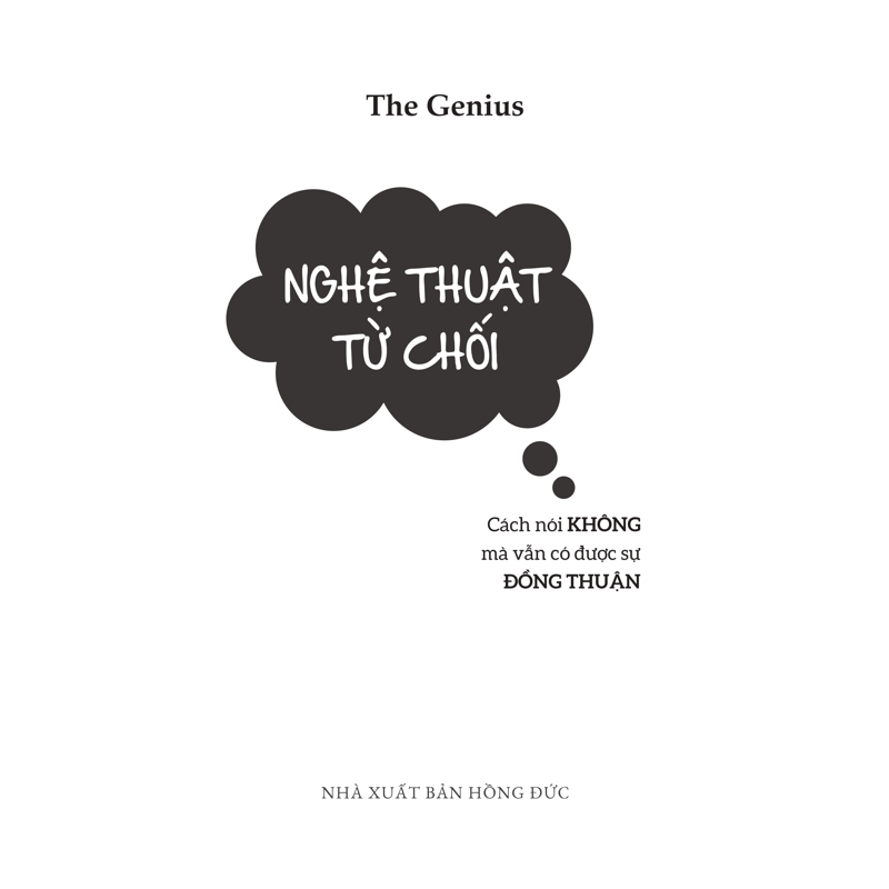 Nghệ Thuật Từ Chối Cách Nói Không Mà Vẫn Có Được Sự Đồng Thuận (2024)