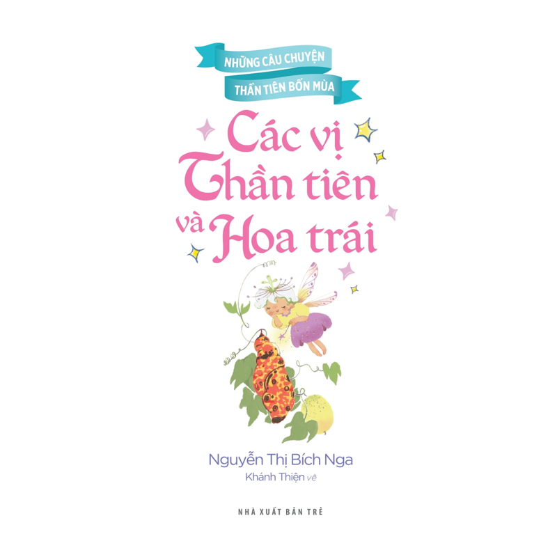 Những Câu Chuyện Thần Tiên Bốn Mùa - Các Vị Thần Tiên Và Hoa Trái