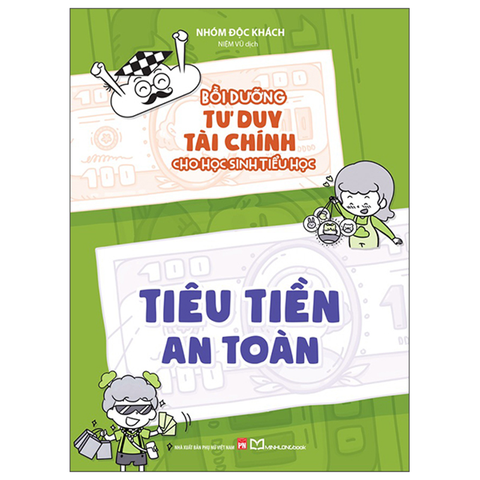 Bồi Dưỡng Tư Duy Tài Chính Cho Học Sinh Tiểu Học - Tiêu Tiền An Toàn