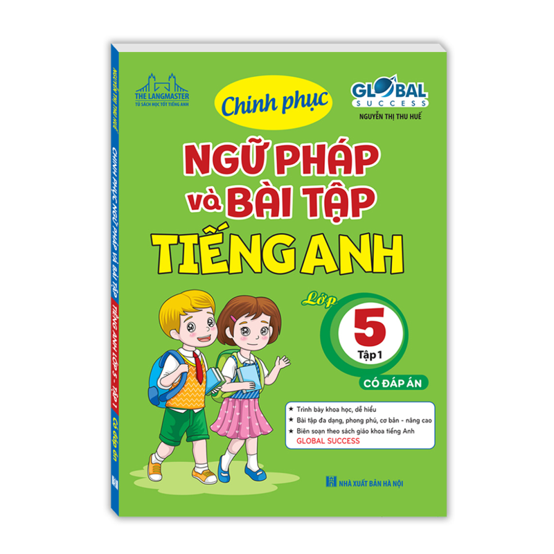 Global Success - Chinh Phục Ngữ Pháp Và Bài Tập Tiếng Anh Lớp 5 - Tập 1 (Có Đáp Án)