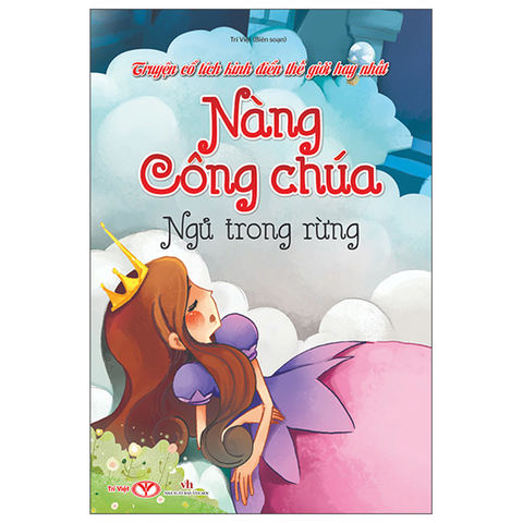Truyện Cổ Tích Kinh Điển Thế Giới Hay Nhất - Nàng Công Chúa Ngủ Trong Rừng