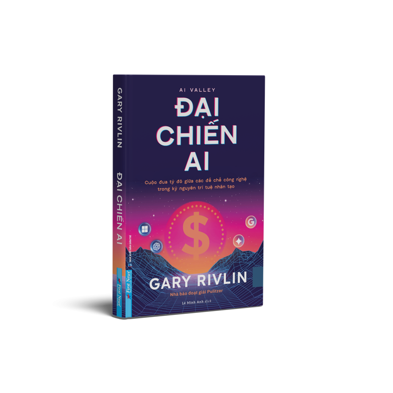 Đại Chiến Ai - Cuộc Đua Tỷ Đô Giữa Các Đế Chế Công Nghệ Trong Kỷ Nguyên Trí Tuệ Nhân Tạo