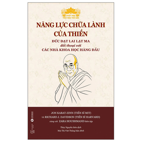 Năng Lực Chữa Lành Của Thiền - Đức Đạt Lai Lạt Ma Đối Thoại Với Các Nhà Khoa Học Hàng Đầu