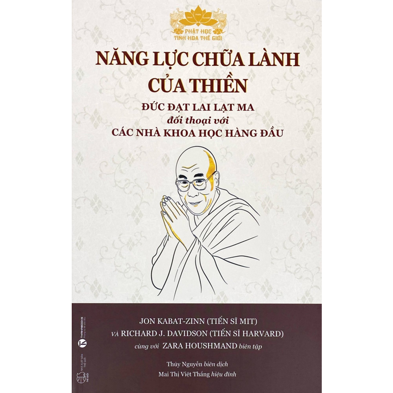 Năng Lực Chữa Lành Của Thiền - Đức Đạt Lai Lạt Ma Đối Thoại Với Các Nhà Khoa Học Hàng Đầu