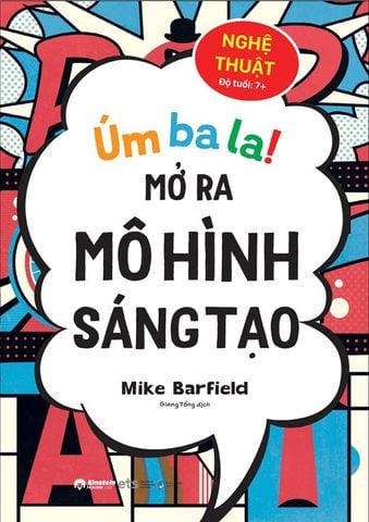 Úm Ba La! Mở Ra Mô Hình Sáng Tạo - Nghệ Thuật