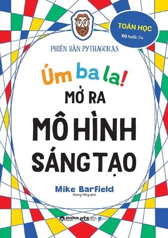 Úm Ba La! Mở Ra Mô Hình Sáng Tạo - Toán Học