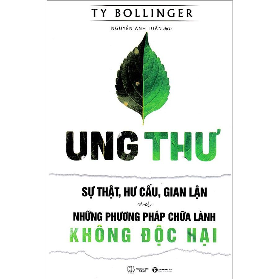 Ung Thư: Sự Thật, Hư Cấu, Gian Lận Và Những Phương Pháp Chữa Lành Không Độc Hại (Tái bản năm 2025)