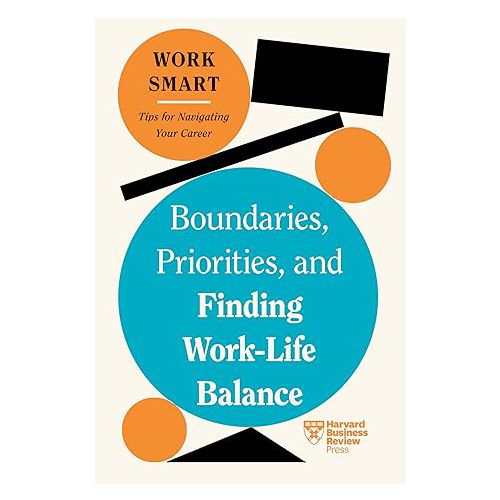 Boundaries, Priorities, and Finding Work-Life Balance