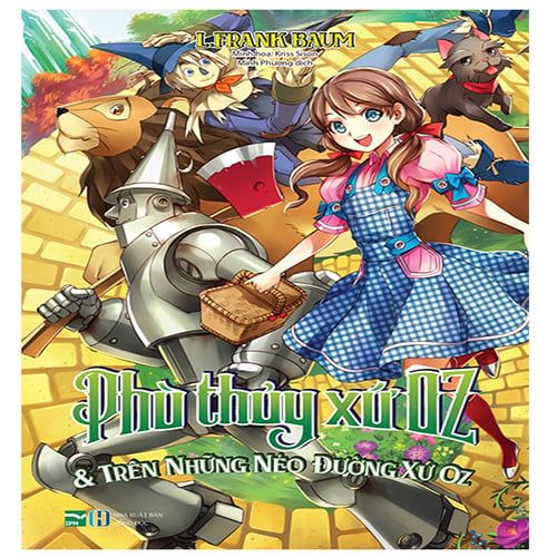 Phù Thủy Xứ Oz & Trên Những Nẻo Đường Xứ Oz