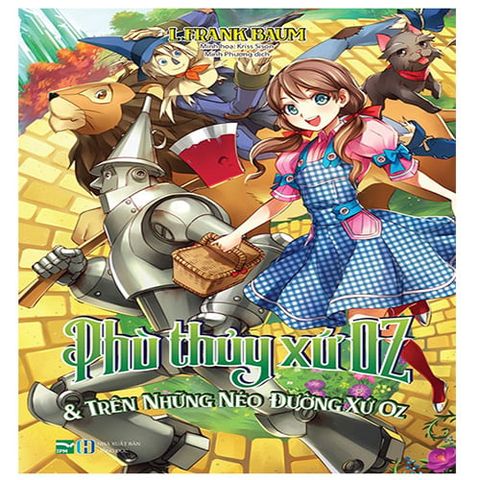 Phù Thủy Xứ Oz & Trên Những Nẻo Đường Xứ Oz
