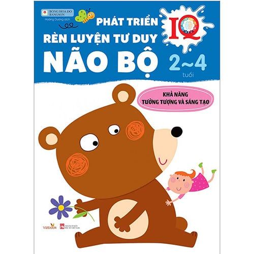 Phát Triển IQ - Rèn Luyện Tư Duy Não Bộ 2-4 Tuổi – Khả Năng Tưởng Tượng Và Sáng Tạo