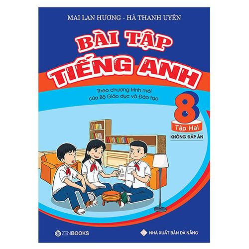 Bài Tập Tiếng Anh Lớp 8 - Tập 2 (Không đáp án)