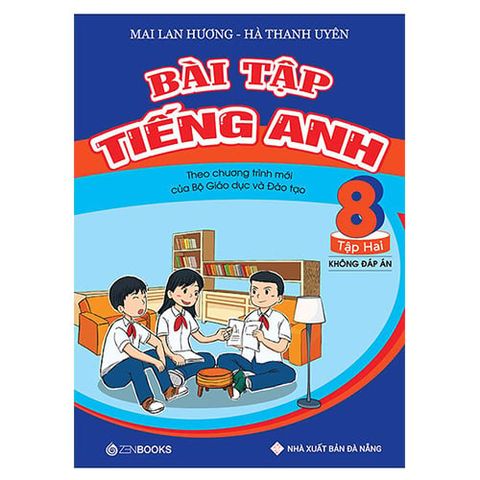 Bài Tập Tiếng Anh Lớp 8 - Tập 2 (Không đáp án)