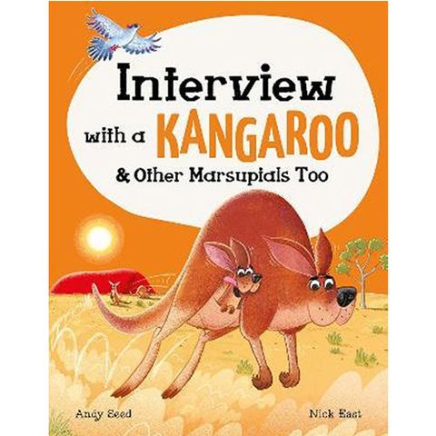 Interview With A Kangaroo : And Other Marsupials Too