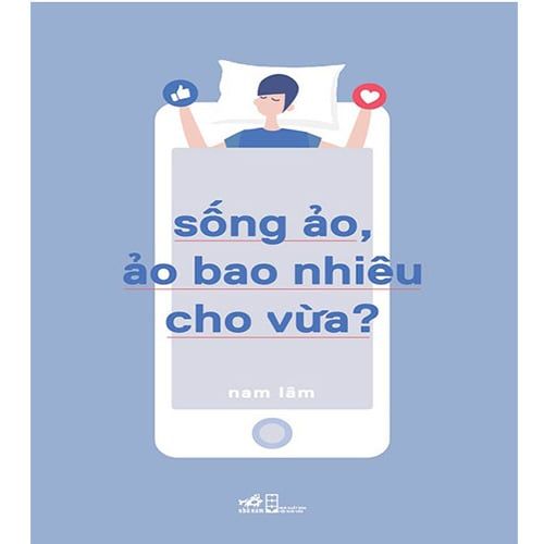 Sống Ảo, Ảo Bao Nhiêu Cho Vừa?