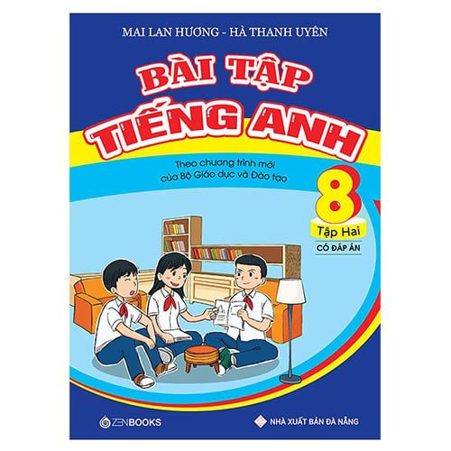 Bài Tập Tiếng Anh Lớp 8 - Tập 2 (Có đáp án)