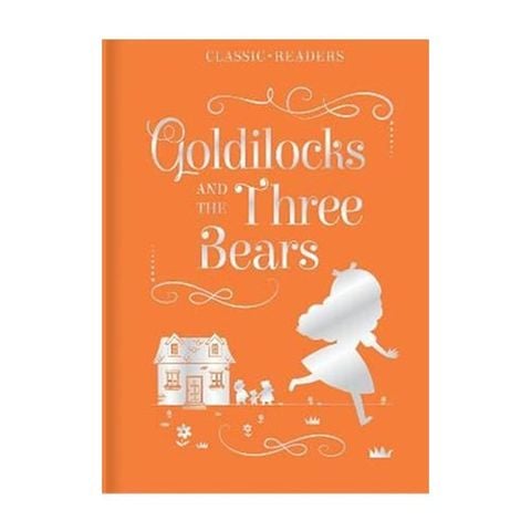 Classic Readers: Goldilocks And The Three Bears