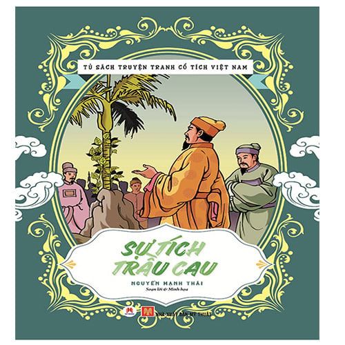 Tủ Sách Truyện Tranh Cổ Tích Việt Nam - Sự Tích Trầu Cau