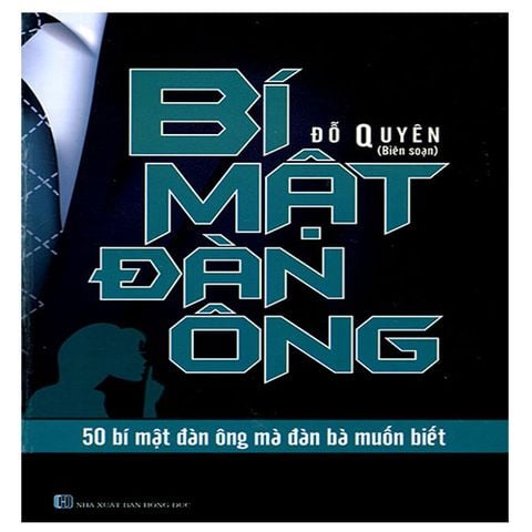 Bí Mật Đàn Ông - 50 Bí Mật Đàn Ông Mà Đàn Bà Muốn Biết