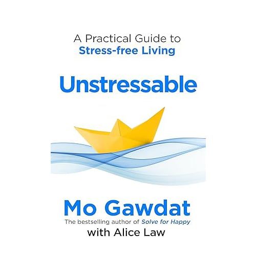 Unstressable: A Practical Guide to Stress-Free Living