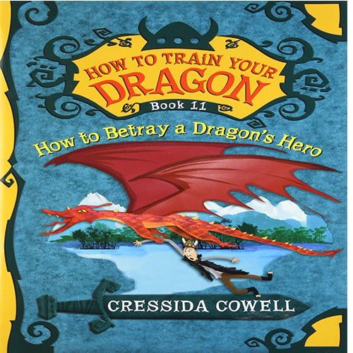 How to Train Your Dragon: How to Betray a Dragon's Hero