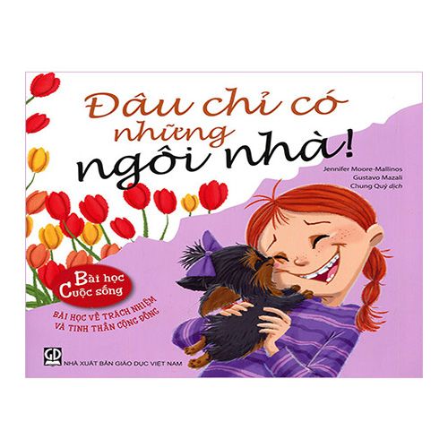 Bài Học Cuộc Sống - Đâu Chỉ Có Những Ngôi Nhà!