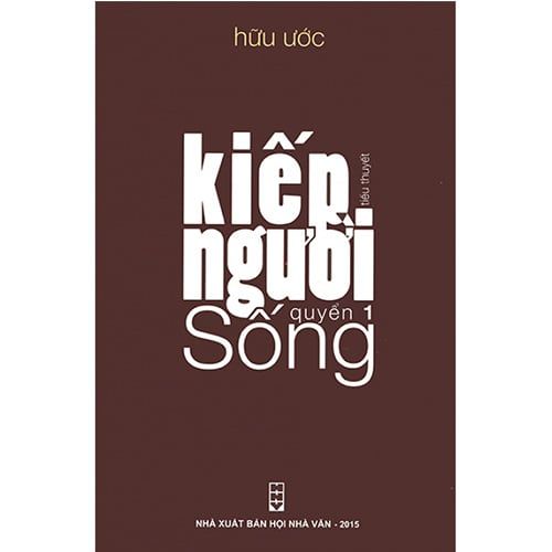 Kiếp Người - Quyển 1: Sống (Bìa mềm)
