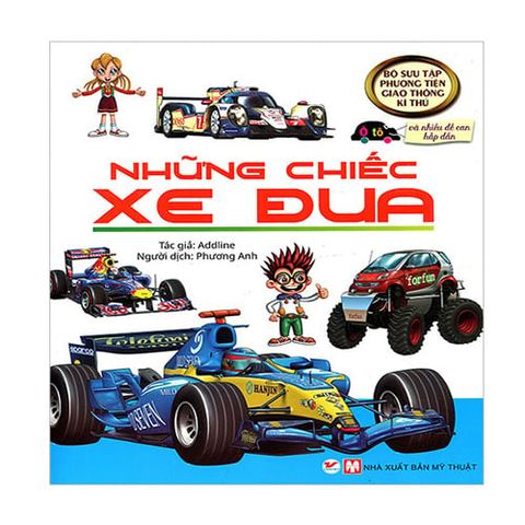 Bộ Sưu Tập Phương Tiện Giao Thông Kỳ Thú - Những Chiếc Xe Đua