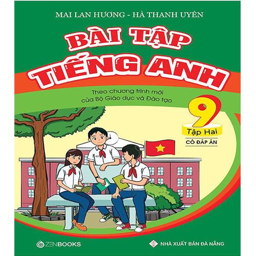 Bài Tập Tiếng Anh Theo Chương Trình Mới Của Bộ GDĐT Lớp 9 - Tập 2 (Có đáp án)
