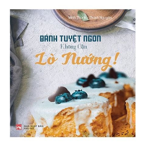 Bánh Tuyệt Ngon, Không Cần Lò Nướng!