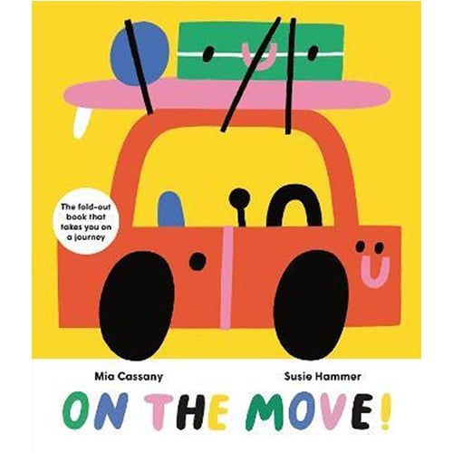 On The Move! : The Fold-Out Book That Takes You On A Journey