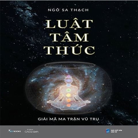 Luật Tâm Thức - Giải Mã Ma Trận Vũ Trụ