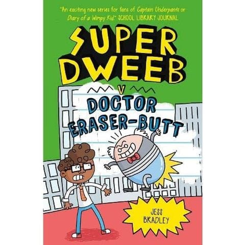Super Dweeb VS. Doctor Eraser-Butt