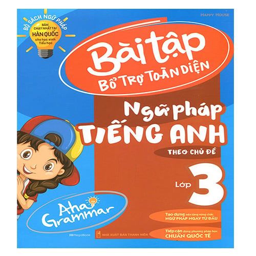 Aha Grammar - Bài Tập Bổ Trợ Toàn Diện Ngữ Pháp Tiếng Anh Theo Chủ Đề Lớp 3