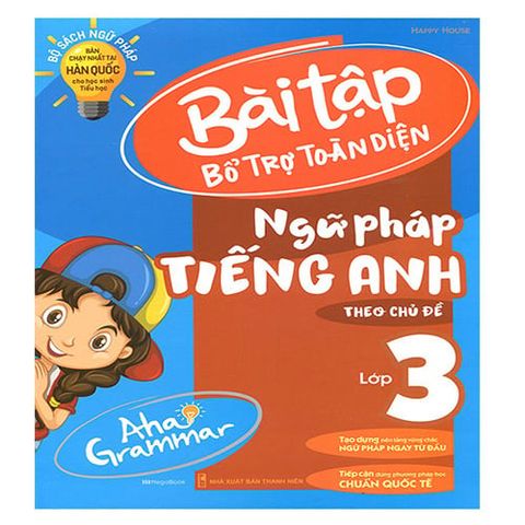 Aha Grammar - Bài Tập Bổ Trợ Toàn Diện Ngữ Pháp Tiếng Anh Theo Chủ Đề Lớp 3