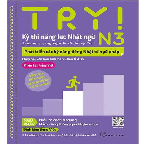 Try! Kỳ Thi Năng Lực Nhật Ngữ N3 - Phát Triển Các Kỹ Năng Tiếng Nhật Từ Ngữ Pháp - Phiên Bản Tiếng Việt