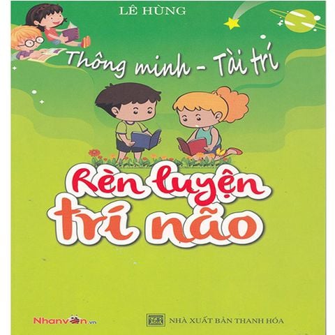 Thông Minh - Tài Trí: Rèn Luyện Trí Não