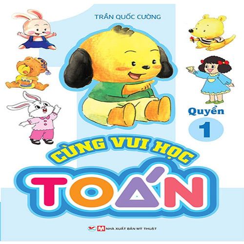 Cùng Vui Học Toán - Quyển 1