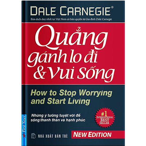 Quẳng Gánh Lo Đi Và Vui Sống (Tái bản năm 2022) (Bìa cứng)
