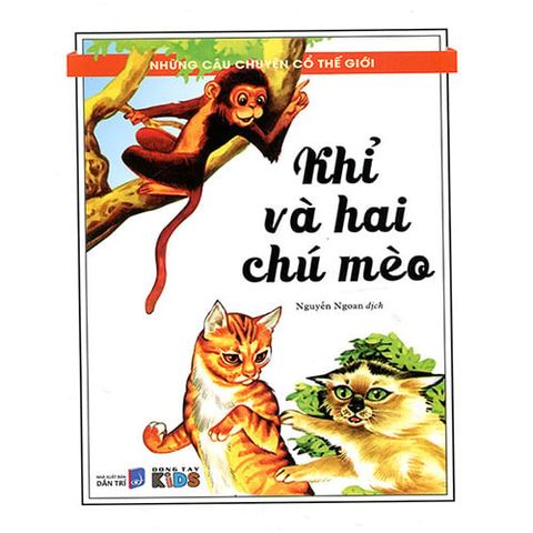 Những Câu Chuyện Cổ Thế Giới - Khỉ Và Hai Chú Mèo