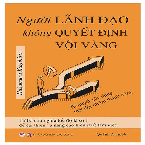 Người Lãnh Đạo Không Quyết Định Vội Vàng
