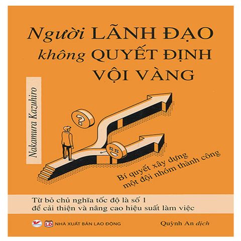 Người Lãnh Đạo Không Quyết Định Vội Vàng