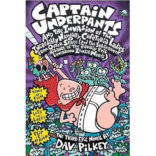 Captain Underpants #3: Captain Underpants And The Invasion Of The Incredibly Naughty Cafeteria Ladies From Outer Space