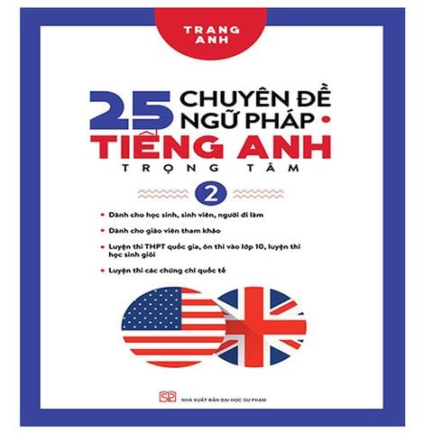 25 Chuyên Đề Ngữ Pháp Tiếng Anh Trọng Tâm - Tập 2