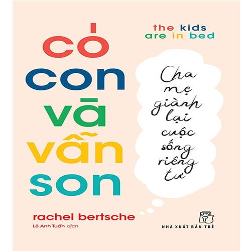 Có Con Và Vẫn Son - Cha Mẹ Giành Lại Cuộc Sống Riêng Tư